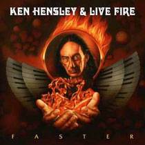 Ken Hensley & Live Fire Faster